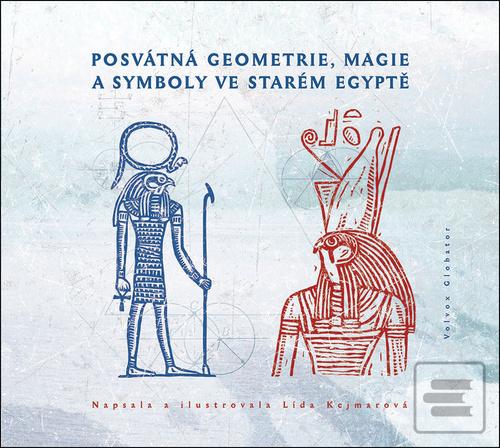 Kniha: Posvátná geometrie, magie a symboly ve starém Egyptě - Lída Kejmarová