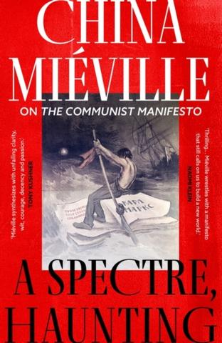 Kniha: A Spectre, Haunting - China Miéville