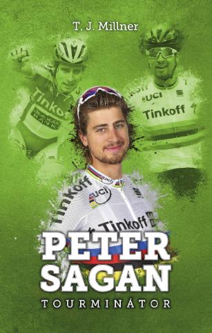 Kniha: Peter Sagan: tourminátor - 1. vydanie - T.J. Millner