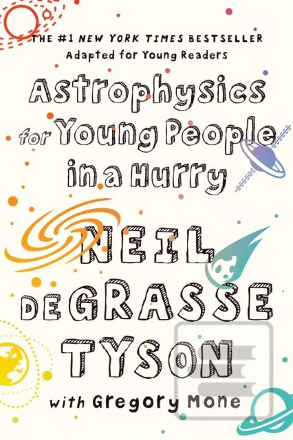 Kniha: Astrophysics for Young People in a Hurry - 1. vydanie - Neil deGrasse Tyson