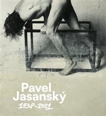 Kniha: Pavel Jasanský 1938 - 2021
