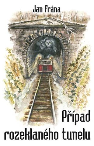 Kniha: Případ rozeklaného tunelu - 1. vydanie - Jan Frána