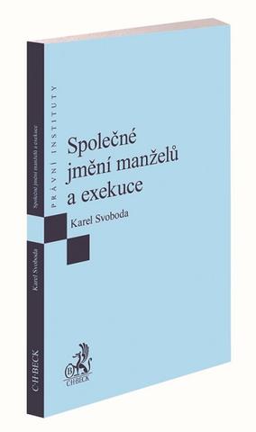 Kniha: Společné jmění manželů a exekuce - Karel Svoboda