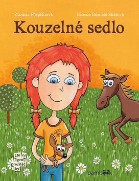 Kniha: Kouzelné sedlo - 1. vydanie - Zuzana Pospíšilová