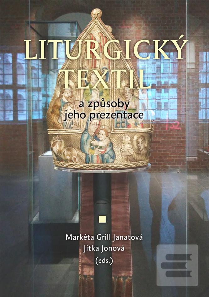Liturgický textil a způs… (Markéta Grill Janatová)