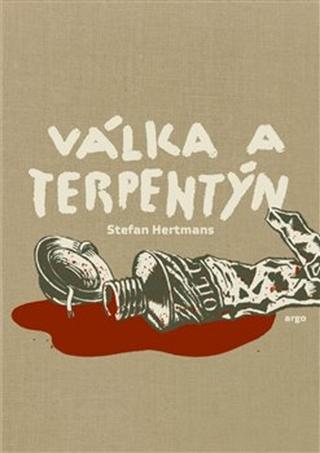 Kniha: Válka a terpentýn - Stefan Hertmans