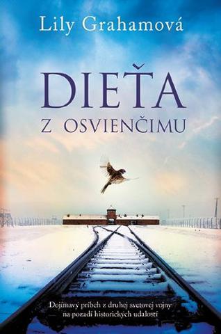 Kniha: Dieťa z Osvienčimu - 1. vydanie - Lily Graham