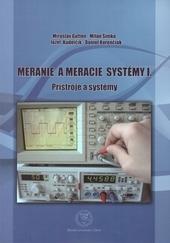 Kniha: Meranie a meracie systémy I. - Prístroje a systémy - Miroslav Gutten; Daniel Korenčiak; Milan Šimko; Jozef Kúdelčík