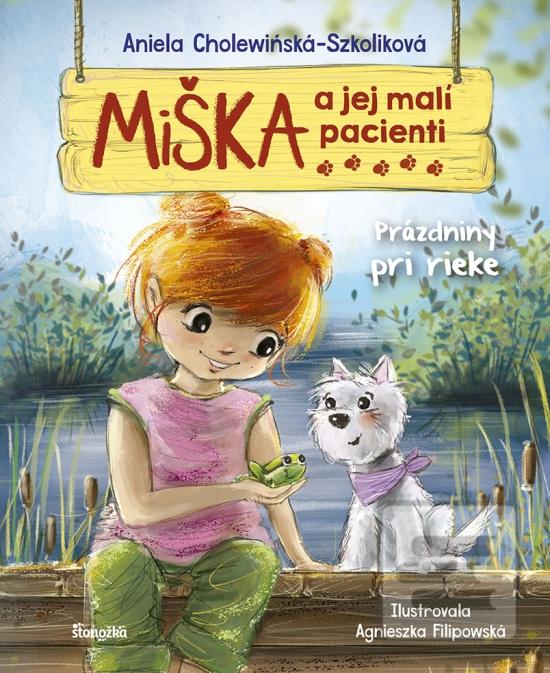 Kniha: Miška a jej malí pacienti 12: Prázdniny pri rieke - 1. vydanie - Aniela Cholewinska-Szkoliková