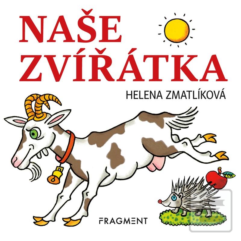Kniha: Naše zvířátka - 3. vydanie - Helena Zmatlíková
