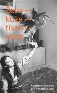 Kniha: Žena - kůže - tíseň -  zlost - 1. vydanie - Radek Touš