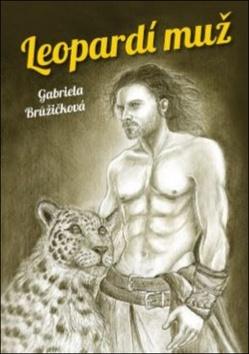 Kniha: Leopardí muž - Gabriela Brůžičková