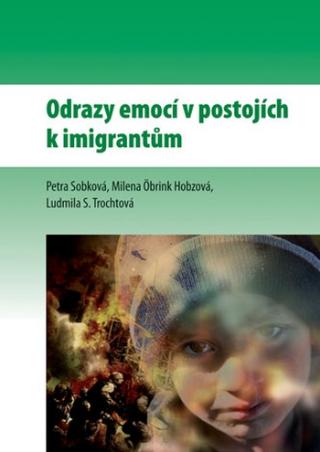 Kniha: Odrazy emocí v postojích k imigrantům - Petra Sobková