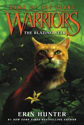 Kniha: Warriors: Dawn of the Clans #4: The Blazing Star - 1. vydanie - Erin Hunter