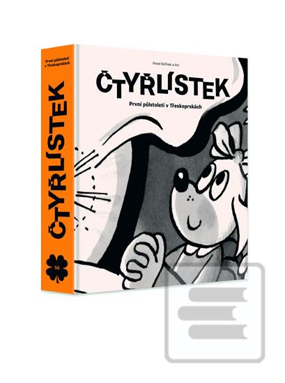 Kniha: Čtyřlístek: První půlstoletí v Třeskoprs - 1. vydanie - Pavel Kořínek