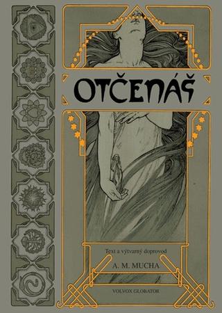 Kniha: Otčenáš - 1. vydanie - Alfons Mucha