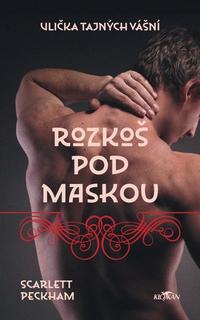 Kniha: Rozkoš pod maskou - Ulička tajných vášní - Scarlett Peckham