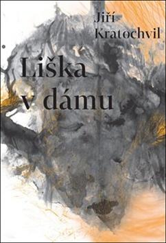 Kniha: Liška v dámu - Jiří Kratochvil