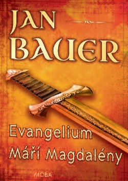Kniha: Evangelium Máří Magdalény - 1. vydanie - Jan Bauer