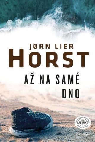 Kniha: Až na samé dno (2.vydanie) - William Wisting (6. diel série) - Jørn Lier Horst