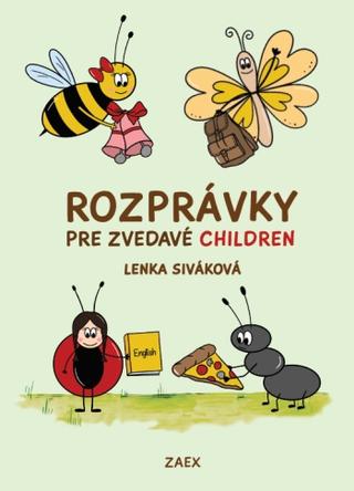 Kniha: Rozprávky pre zvedavé CHILDREN - Lenka Siváková