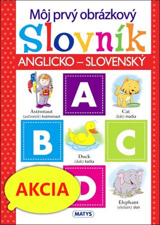 Kniha: Môj prvý obrazkový slovník - Anglicko-slovenský