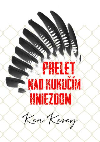 Kniha: Prelet nad kukučím hniezdom - Ken Kesey