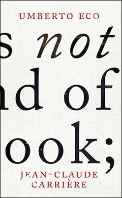 Kniha: This Is Not The End Of the Book - Jean-Claude Carriere