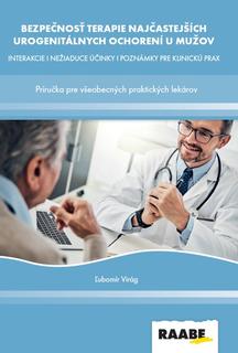 Kniha: Bezpečnosť terapie najčastejších urogenitálnych ochorení u mužov - Príručka pre všeobecných praktických lekárov - 1. vydanie - PharmDr. Ľubomír Virág, PhD.