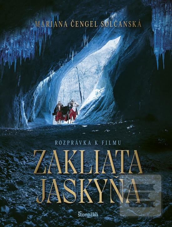 Kniha: Zakliata jaskyňa - 1. vydanie - Mariana Čengel Solčanská