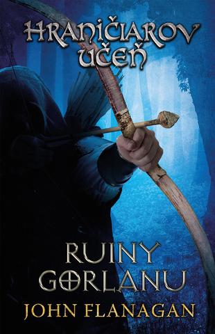 Kniha : Hraničiarov učeň 1: Ruiny Gorlanu - Hraničiarov učeň Kniha prvá - 2. vydanie