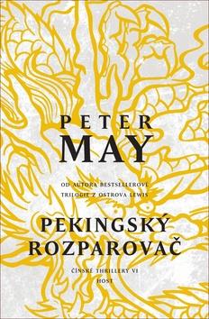 Kniha: Pekingský rozparovač - 1. vydanie - Peter May