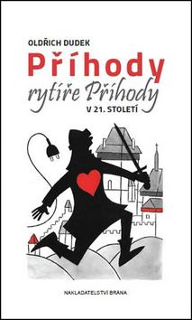 Kniha: Příhody rytíře Příhody v 21. století - Oldřich Dudek