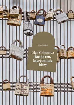 Kniha: Rus je ten, kdo miluje břízy - Olga Grjasnova
