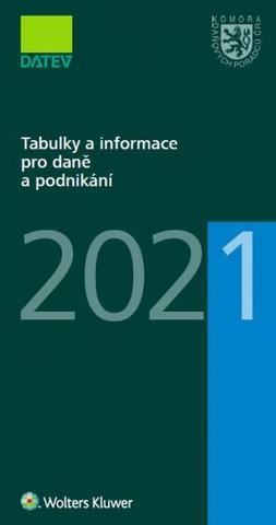 Kniha: Tabulky a informace pro daně a podnikání 2021 - 1. vydanie - Ivan Brychta; Marie Hajšmanová; Petr Kameník