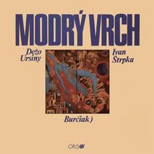 CD: Dežo Ursiny: Modrý vrch CD - 1. vydanie - Dežo Ursiny