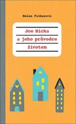 Kniha: Joe-nicka a jeho průvodce životem - 1. vydanie - Helen Fisher