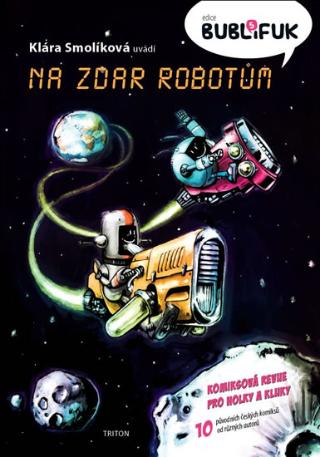 Kniha: Bublifuk 5 - Na zdar robotům - 1. vydanie - Klára Smolíková