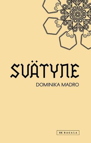Kniha: Svätyne - Dominika Madro