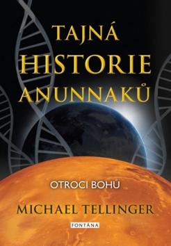 Kniha : Tajná historie Anunnaků - Otroci bohů