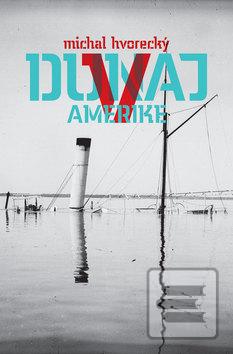Kniha: Dunaj v Amerike - Michal Hvorecký