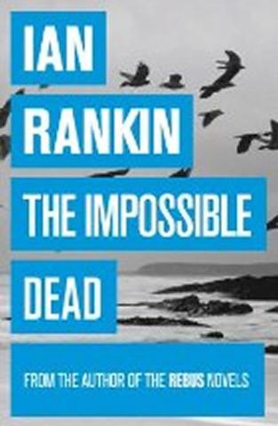 Kniha: Impossible Dead - 1. vydanie - Ian Rankin