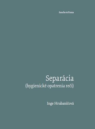 Kniha: Separácia (hygienické opatrenia reči) - Inge Hrubaničová
