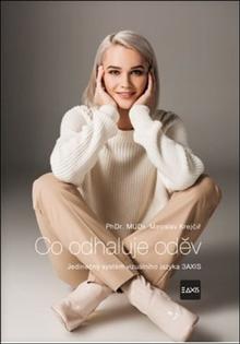 Kniha: Co odhaluje oděv - Jedinečný systém vizuálního jazyka 3AXIS - Miroslav Krejčíř