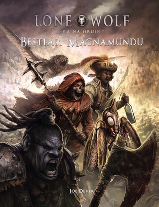 Kniha: Bestiář Magnamundu - Lone Wolf. Hra na hrdiny - 1. vydanie - Joe Dever; August Hahn