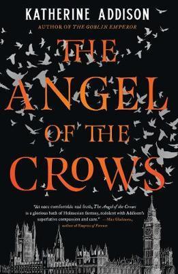 Kniha: The Angel of the Crows - 1. vydanie - Katherine Addison