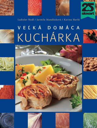 Kniha: Veľká domáca kuchárka - Ladislav Nodl