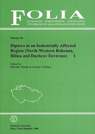 Kniha: Diptera in an Industrially Affected Region (North-Western Bohemia, Bílina and Duchcov Environs) I - 1. vydanie - Miroslav Barták