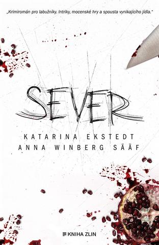 Kniha: Sever - 1. vydanie - Katarina Ekstedt