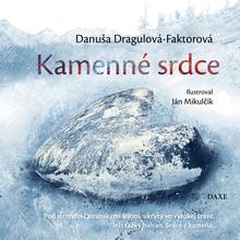 Kniha: Kamenné srdce - 1. vydanie - Danuša Dragulová-Faktorová